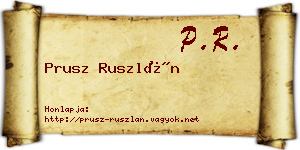 Prusz Ruszlán névjegykártya